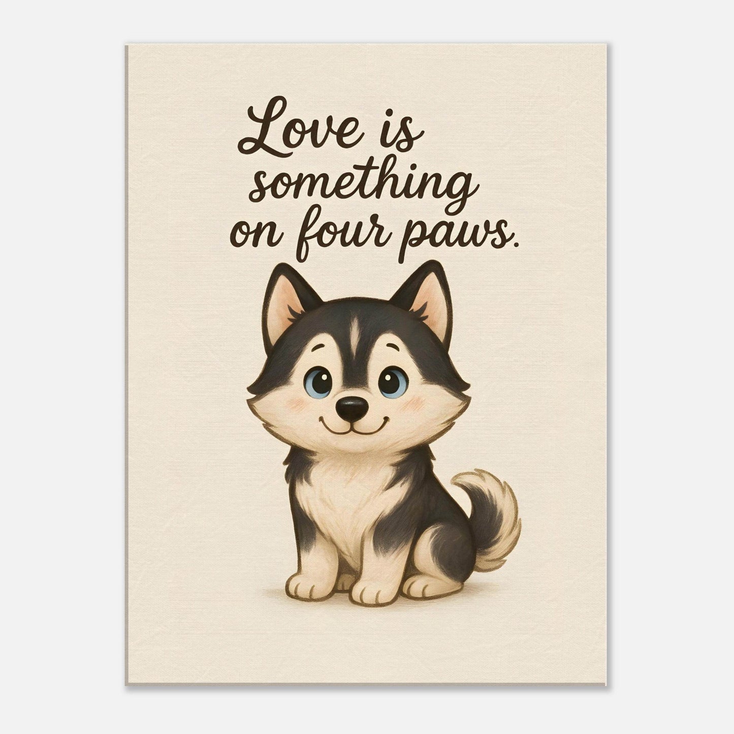 Liefde is een beestje op vier poten | Canvas voor Honden liefhebbers