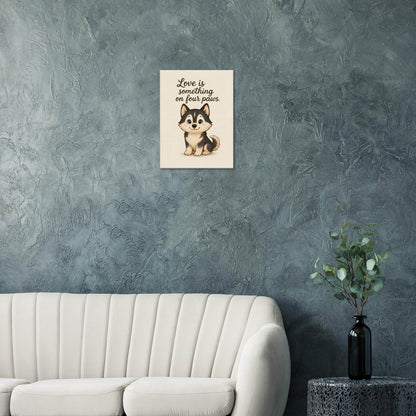 Liefde is een beestje op vier poten | Canvas voor Honden liefhebbers