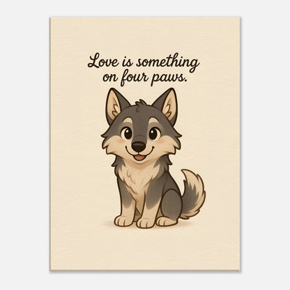 Liefde is een beestje op vier poten | Canvas voor Honden liefhebbers